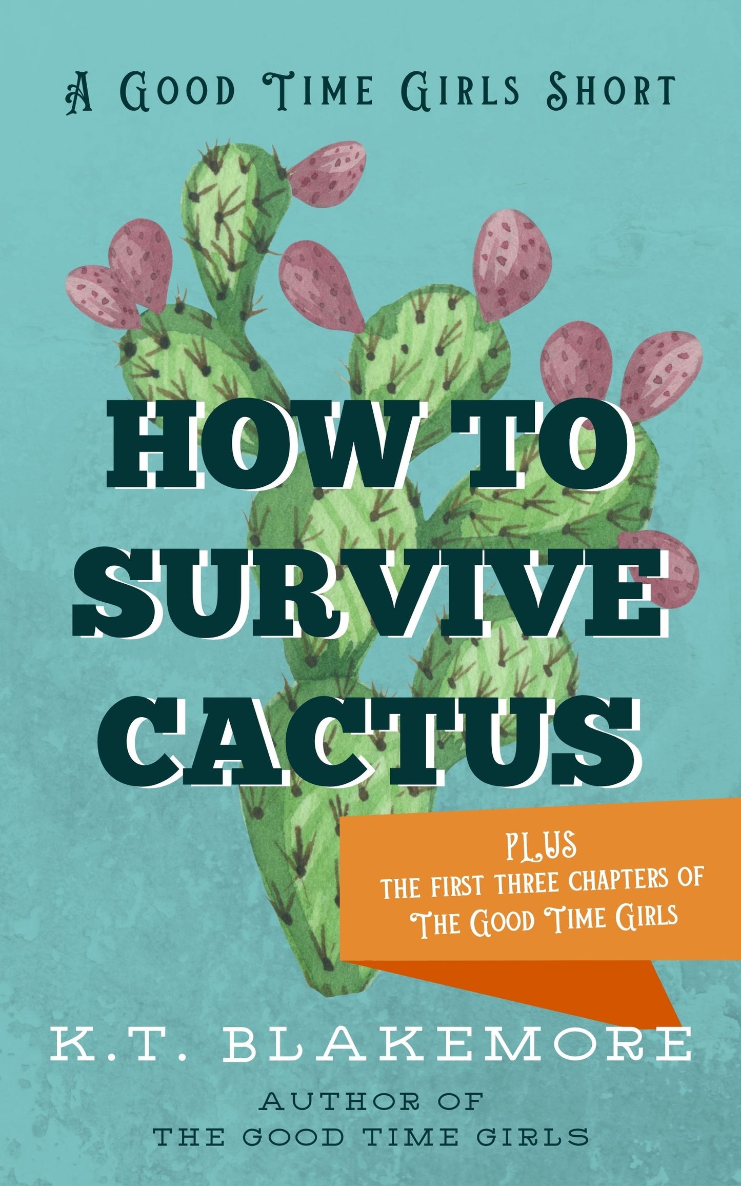 Your FREE Copy of How to Survive Cactus: A Good Time Girls Short